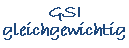 Textfeld: GSIgleichgewichtig