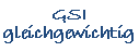 Textfeld: GSIgleichgewichtig