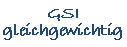 Textfeld: GSIgleichgewichtig